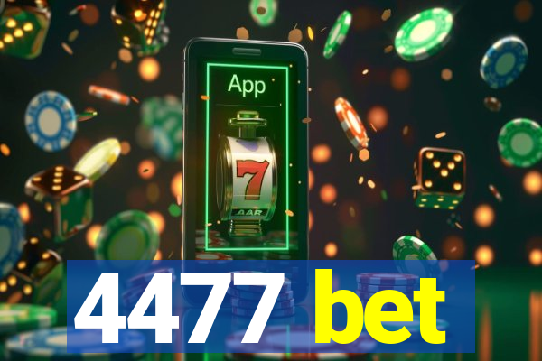 4477 bet
